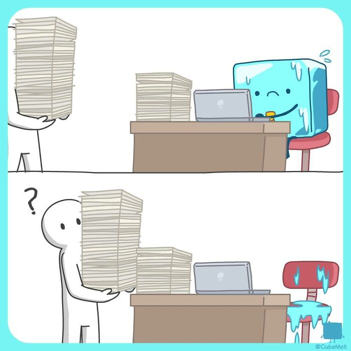 Comic of an ice cube struggling to work at a desk, melting under pressure with large stacks of paperwork.
