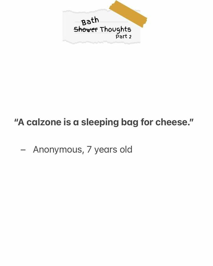 Child's quote saying a calzone is a sleeping bag for cheese, from snack time kids delivering good quotes.