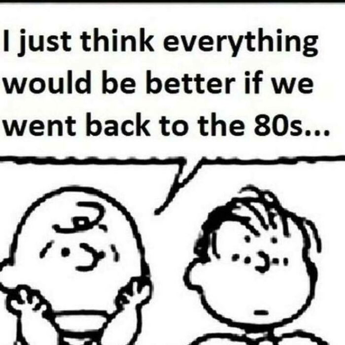Two cartoon characters discuss how everything would be better if we went back to the 80s, evoking good old days nostalgia.