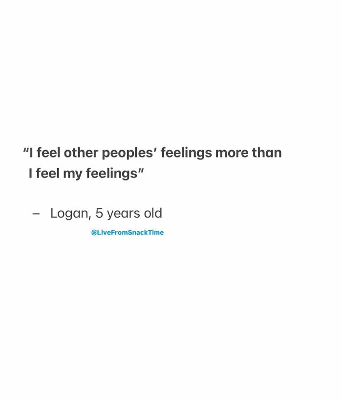 Quote from a child shared by Live From Snack Time about feeling others' emotions more than their own feelings.