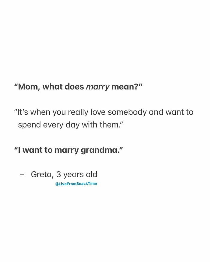 Child's quote from Live From Snack Time explaining marriage as love and wanting to spend every day with someone.