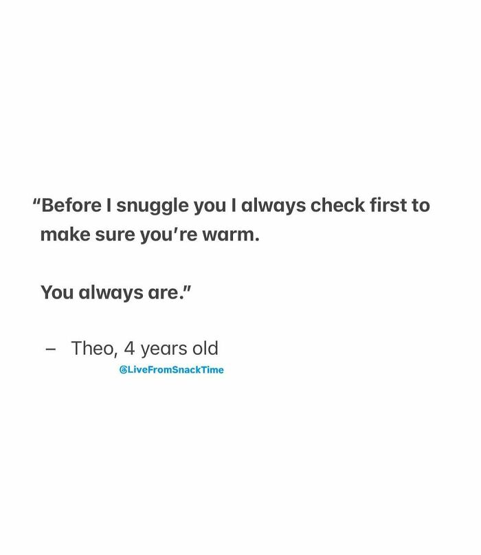 Child’s sweet quote from Live From Snack Time about checking for warmth before snuggles, shared by 4-year-old Theo.