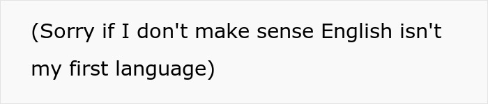 Text on a white background apologizing for potential language issues, stating English is not the writer's first language. Text on a white background apologizing for potential language issues, stating English is not the writer's first language.