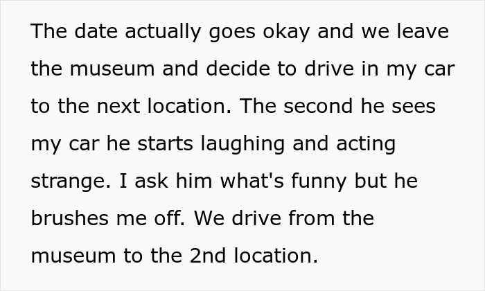 Man ends up on the side of the road after insulting his date during a drive from the museum to the next location. Man ends up on the side of the road after insulting his date during a drive from the museum to the next location.