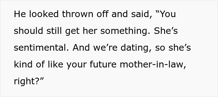 Text excerpt showing a man expecting his girlfriend to get a Mother's Day gift after eight months of dating. Text excerpt showing a man expecting his girlfriend to get a Mother's Day gift after eight months of dating.