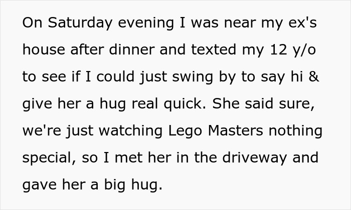 Text conversation describing evening visit with 12-year-old near ex’s house, highlighting family and presence concerns. Text conversation describing evening visit with 12-year-old near ex’s house, highlighting family and presence concerns.