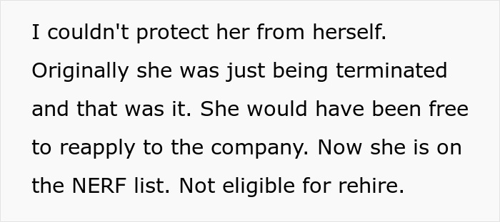 Text excerpt about not telling a friend she was getting fired, leading to severe job consequences and no rehire eligibility. Text excerpt about not telling a friend she was getting fired, leading to severe job consequences and no rehire eligibility.