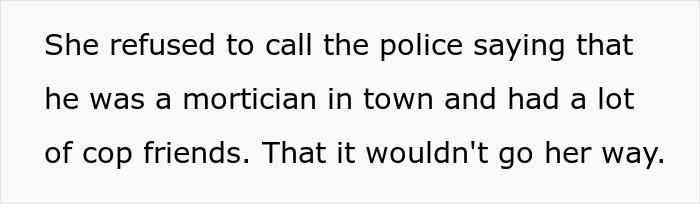 Text excerpt highlighting a domestic violence victim's fear of police due to the perpetrator's connections and influence. Text excerpt highlighting a domestic violence victim's fear of police due to the perpetrator's connections and influence.