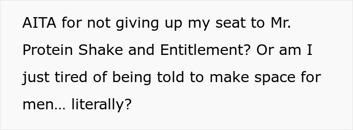Text on a white background reads about a man invading woman’s space after she declines to swap seats and claiming victim status.