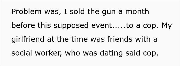 Text excerpt explaining a gun sale before an event, mentioning a girlfriend, social worker, and dating cop involved. Text excerpt explaining a gun sale before an event, mentioning a girlfriend, social worker, and dating cop involved.