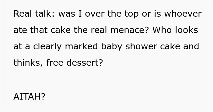 Text about a woman’s custom baby shower cake ruined in shared fridge and coworkers’ reactions.
