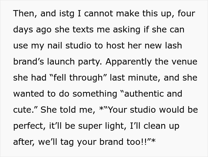Lady ditches bestie for wannabe influencer who asks to use her studio for a party and gets mad when refused. Lady ditches bestie for wannabe influencer who asks to use her studio for a party and gets mad when refused.