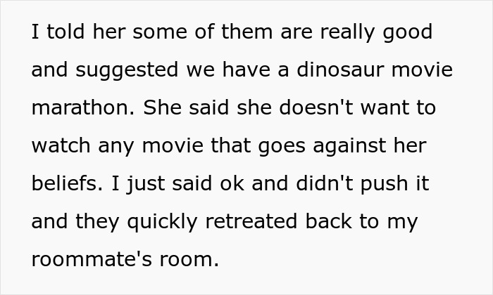 Text excerpt about a woman who doesn’t believe in dinosaurs and reacts to a dinosaur movie marathon suggestion. Text excerpt about a woman who doesn’t believe in dinosaurs and reacts to a dinosaur movie marathon suggestion.
