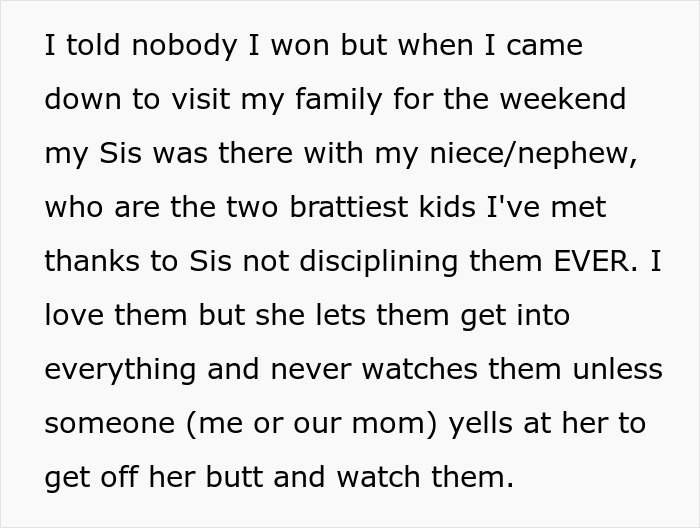 Text excerpt about family conflict involving sister and niblings causing vacation rift over picking friend for trip. Text excerpt about family conflict involving sister and niblings causing vacation rift over picking friend for trip.