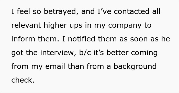 Text excerpt showing a person feeling betrayed after asking husband to turn down dream job and informing company higher-ups. Text excerpt showing a person feeling betrayed after asking husband to turn down dream job and informing company higher-ups.