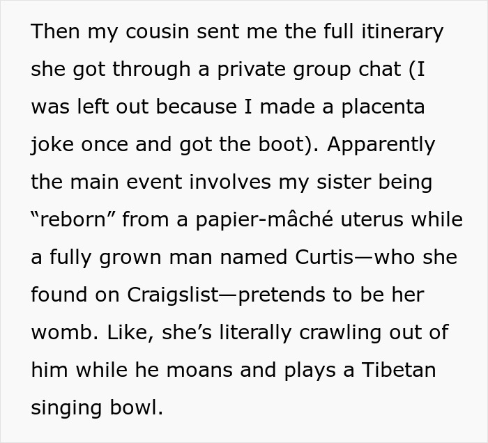 Text excerpt describing a guy feeling uncomfortable about attending his sister’s rebirth party involving a papier-mâché uterus. Text excerpt describing a guy feeling uncomfortable about attending his sister’s rebirth party involving a papier-mâché uterus.