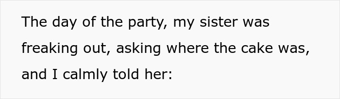 Text on screen showing a message about a sister freaking out over a missing cake on the day of a party. Text on screen showing a message about a sister freaking out over a missing cake on the day of a party.