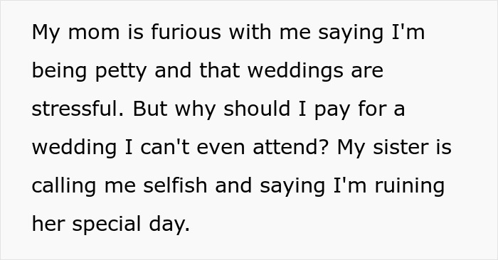 Text post about family conflict over wedding attendance and refusing to pay for a wedding they cannot attend. Text post about family conflict over wedding attendance and refusing to pay for a wedding they cannot attend.