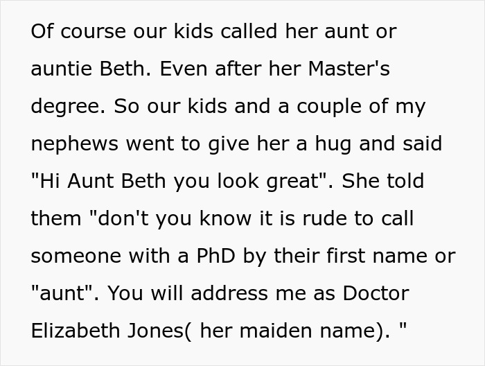 Aunt with PhD insists family and husband call her Doctor Elizabeth Jones, rejecting being called auntie or by first name. Aunt with PhD insists family and husband call her Doctor Elizabeth Jones, rejecting being called auntie or by first name.