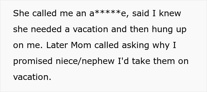 Text message about a vacation causing a rift when woman chooses friend over sister and niblings for the trip. Text message about a vacation causing a rift when woman chooses friend over sister and niblings for the trip.