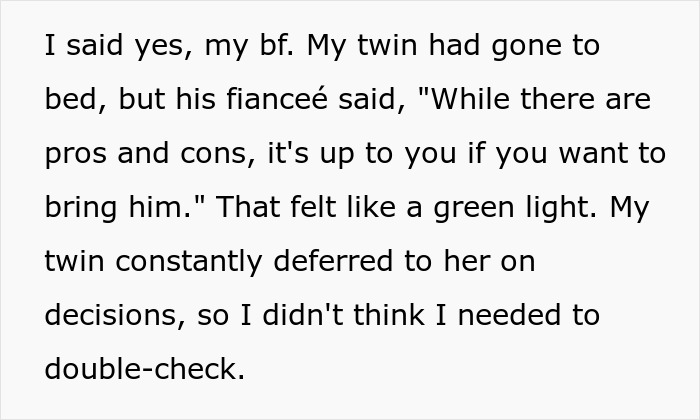 Text snippet about a gay man bringing his partner to his twin’s wedding after fiancé said it was allowed, causing confusion. Text snippet about a gay man bringing his partner to his twin’s wedding after fiancé said it was allowed, causing confusion.