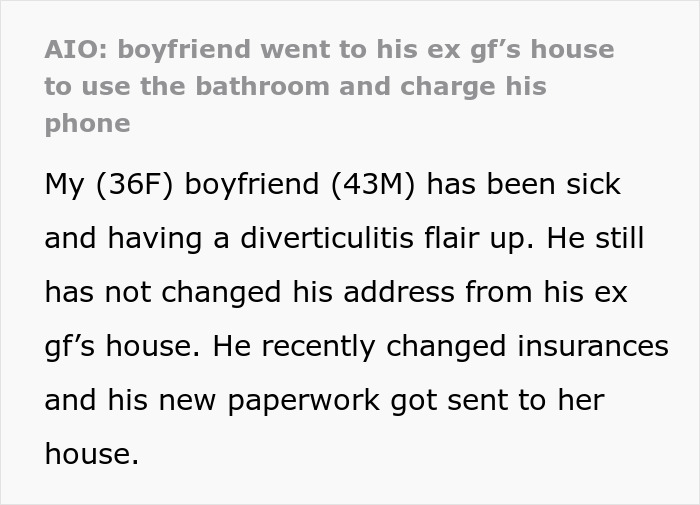Boyfriend visiting ex-gf’s house to use bathroom and charge his phone during illness and address update. Boyfriend visiting ex-gf’s house to use bathroom and charge his phone during illness and address update.