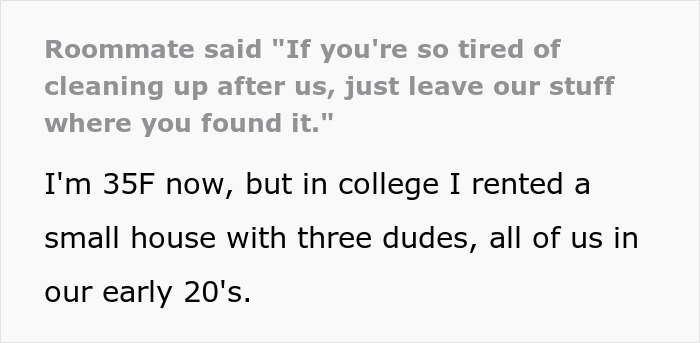 Text excerpt from a story about college students finally picking up after themselves when their only female roommate gets petty. Text excerpt from a story about college students finally picking up after themselves when their only female roommate gets petty.