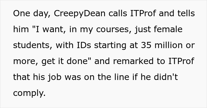 Text describing a creepy professor demanding IT to enroll young women in his class, threatening their job if denied.