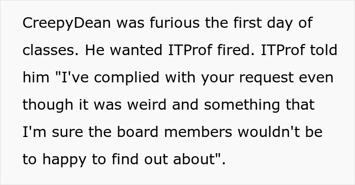 Fuming creepy professor complains after IT complies with his request to add young women to his class. Fuming creepy professor complains after IT complies with his request to add young women to his class.
