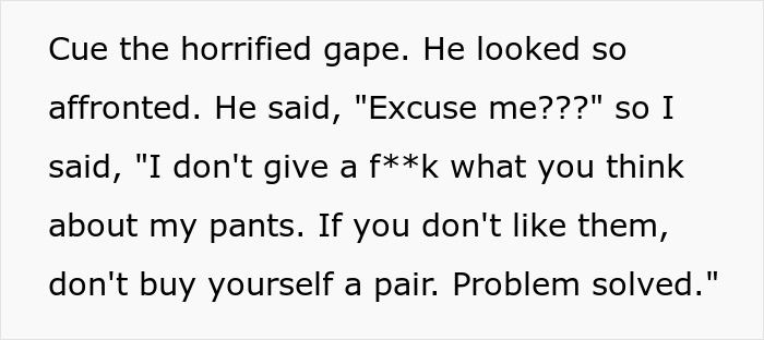 Text excerpt showing a boomer complaining about stranger’s pants and being appalled by the blunt response. Text excerpt showing a boomer complaining about stranger’s pants and being appalled by the blunt response.