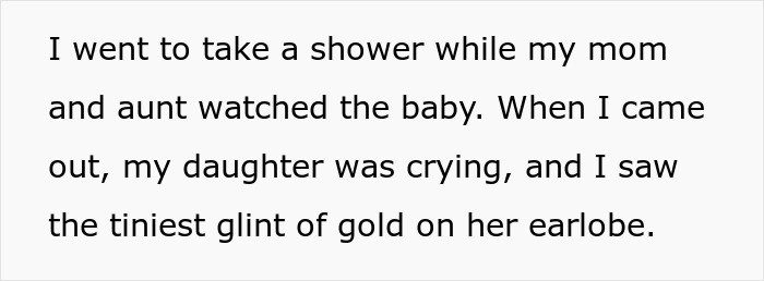 Text describing a mom finding unlicensed ear piercing with gold studs on baby during aunt’s visit, causing a strong reaction. Text describing a mom finding unlicensed ear piercing with gold studs on baby during aunt’s visit, causing a strong reaction.