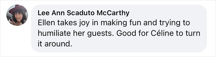 Comment from a fan expressing frustration over Ellen DeGeneres interview and support for Céline Dion. Comment from a fan expressing frustration over Ellen DeGeneres interview and support for Céline Dion.