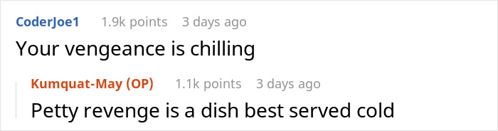 Screenshot of a Reddit thread with comments about petty revenge and chilling vengeance at night. Screenshot of a Reddit thread with comments about petty revenge and chilling vengeance at night.