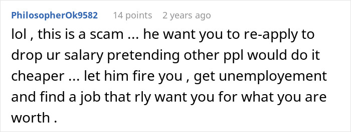 Comment warning about scams involving reapplying for a position and advice on finding work worth your value. Comment warning about scams involving reapplying for a position and advice on finding work worth your value.