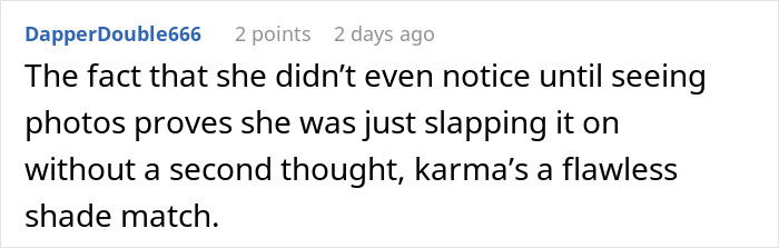 Screenshot of a Reddit comment discussing karma and a flawless shade match in a makeup-related conversation. Screenshot of a Reddit comment discussing karma and a flawless shade match in a makeup-related conversation.