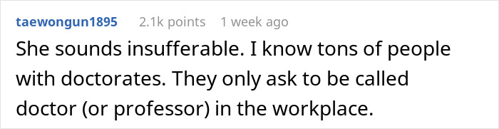 Comment about aunt with PhD expecting husband and family to call her doctor all the time, discussing doctorate titles. Comment about aunt with PhD expecting husband and family to call her doctor all the time, discussing doctorate titles.