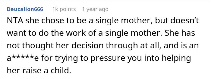 Screenshot of a Reddit comment discussing a woman choosing to be a single mother and expecting her friend to babysit. Screenshot of a Reddit comment discussing a woman choosing to be a single mother and expecting her friend to babysit.