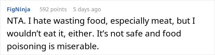 Comment about food safety and refusal to eat meat left in unsafe conditions due to biohazard risks and food poisoning concerns. Comment about food safety and refusal to eat meat left in unsafe conditions due to biohazard risks and food poisoning concerns.