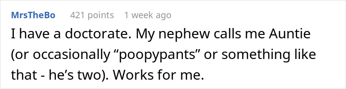 Comment about aunt with PhD expecting family to call her doctor, mentioning nephew’s playful nicknames. Comment about aunt with PhD expecting family to call her doctor, mentioning nephew’s playful nicknames.