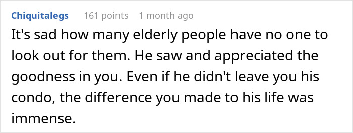 Comment praising a quiet retiree who passed suddenly and left his apartment to a neighbor for fixing his sink, highlighting kindness.