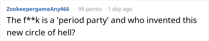 Comment on Reddit discussing a mom giving her 12-year-old daughter a menstruation celebration that goes too far. Comment on Reddit discussing a mom giving her 12-year-old daughter a menstruation celebration that goes too far.