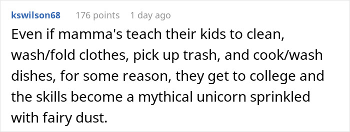Comment explaining how college students finally pick up after themselves when their only female roommate gets petty about cleaning. Comment explaining how college students finally pick up after themselves when their only female roommate gets petty about cleaning.