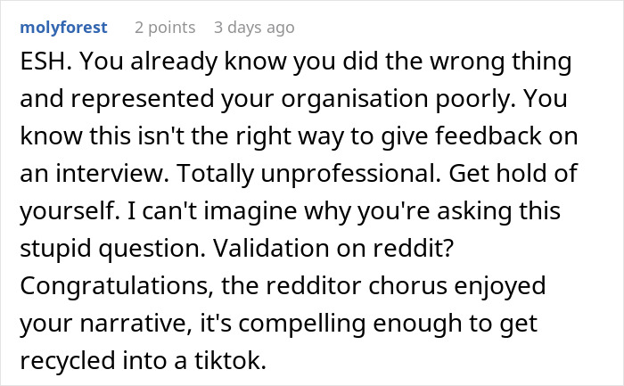 Reddit user commenting on interview feedback, discussing unprofessionalism and job interview consequences in a text post. Reddit user commenting on interview feedback, discussing unprofessionalism and job interview consequences in a text post.