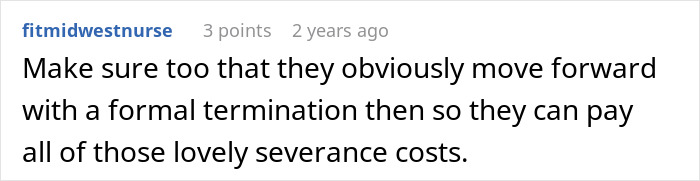 User comment about formal termination and severance costs related to work-making-reapply-position process. User comment about formal termination and severance costs related to work-making-reapply-position process.