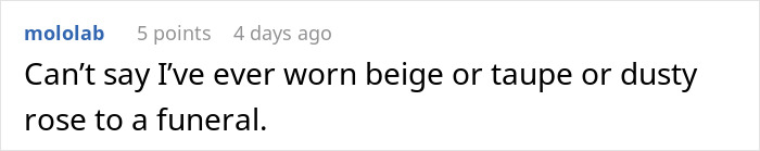 Comment text on a white background reading about not wearing beige, taupe, or dusty rose to a funeral, related to neutrals. Comment text on a white background reading about not wearing beige, taupe, or dusty rose to a funeral, related to neutrals.