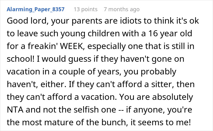 Reddit comment criticizing parents for expecting a teen to babysit step-siblings for a full week. Reddit comment criticizing parents for expecting a teen to babysit step-siblings for a full week.