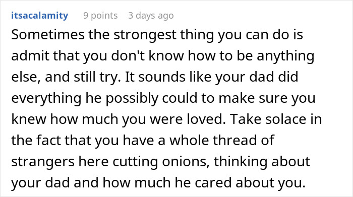 Reddit comment reflecting on discovering a storage unit left by dad in his will and how it changed perceptions forever. Reddit comment reflecting on discovering a storage unit left by dad in his will and how it changed perceptions forever.