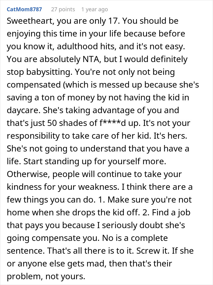 Comment advising a 17YO to stop unpaid babysitting and stand up for themselves against being taken advantage of.