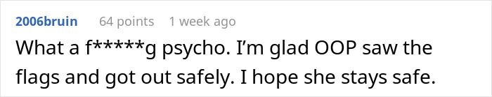 Comment expressing relief that a woman recognized red flags in her relationship and escaped an unsafe situation. Comment expressing relief that a woman recognized red flags in her relationship and escaped an unsafe situation.