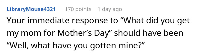 Screenshot of an online comment discussing a man's expectation for his girlfriend to get his mom a Mother's Day gift after 8 months of dating. Screenshot of an online comment discussing a man's expectation for his girlfriend to get his mom a Mother's Day gift after 8 months of dating.